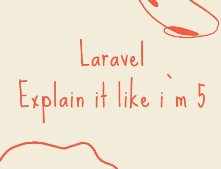 What is PHP Laravel? Explain it like I`m five.