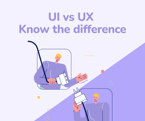 UI vs UX. Know the difference