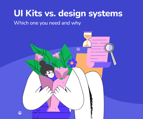 UI Kits vs. design systems. Which one you need and why.