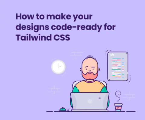 How to make your designs code-ready for Tailwind CSS