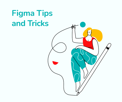Dear UI/UX designers, here’s how to make Figma your best friend